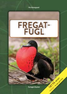 Fregat-fugl - Tæt på serien