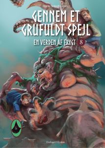 Gennem et grufuldt spejl - En Verden af Frygt 8