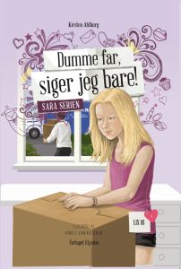 Dumme far, siger jeg bare! Sara serien 1