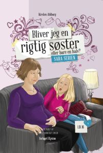 Bliver jeg en rigtig søster... Sara serien 4