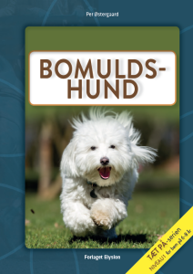 Bomulds-hund - Tæt på serien