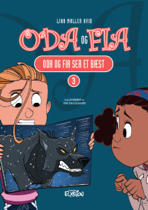 Oda og Fia ser et bæst - Oda og Fia 3