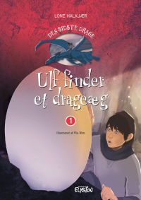 Ulf finder et drageæg - Den sidste drage 1