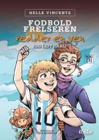 Fodbold-frelseren redder en ven (og lidt Carl) - Fodbold-frelseren 3